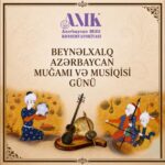 26 avqust – Beynəlxalq Azərbaycan Muğamı Günüdür